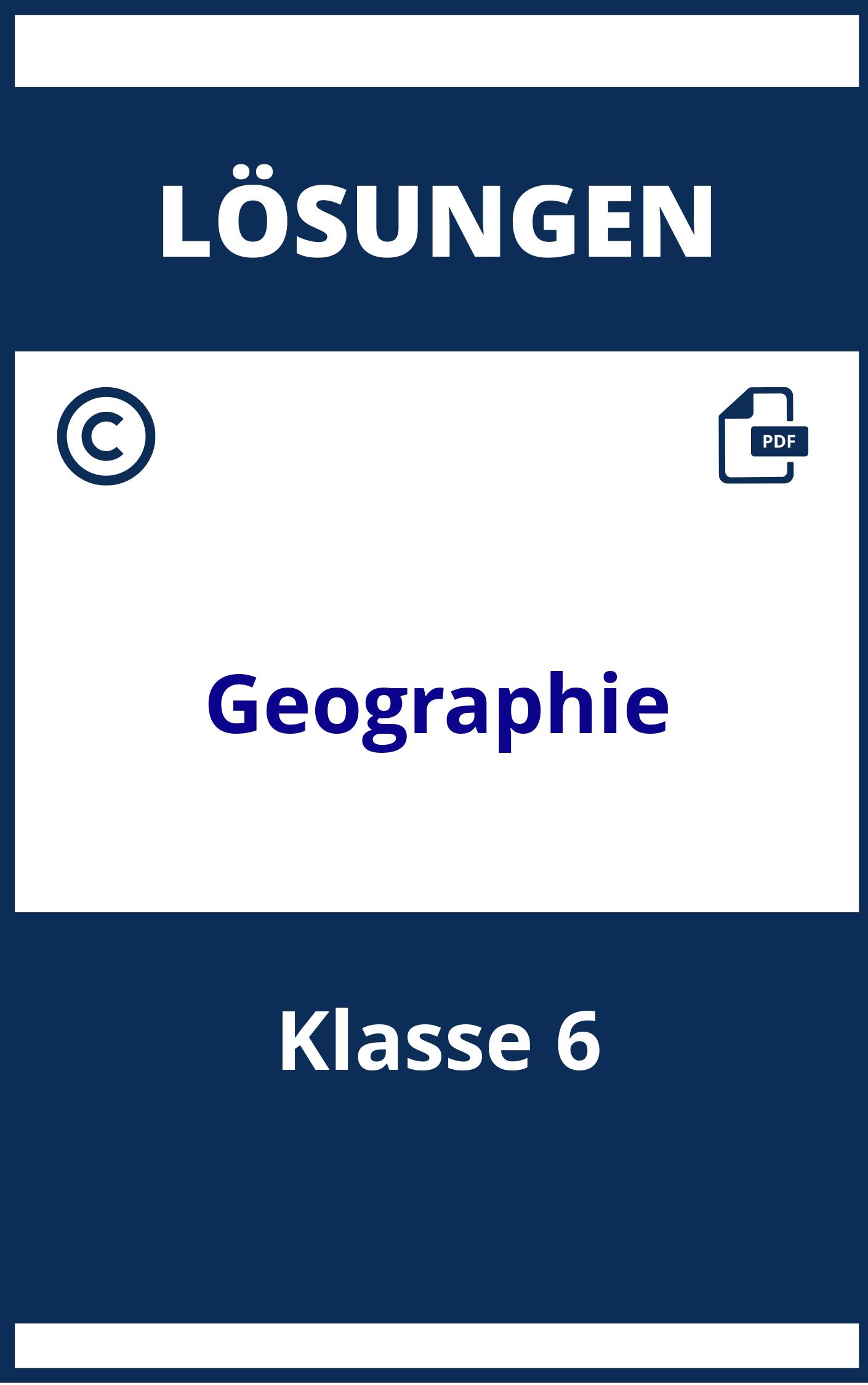 Geographie Arbeitsheft Klasse 6 Lösungen