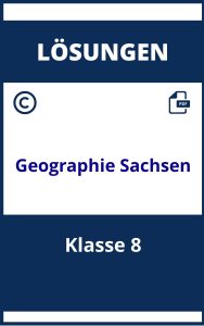 Geographie Arbeitsheft Klasse 8 Lösungen Sachsen