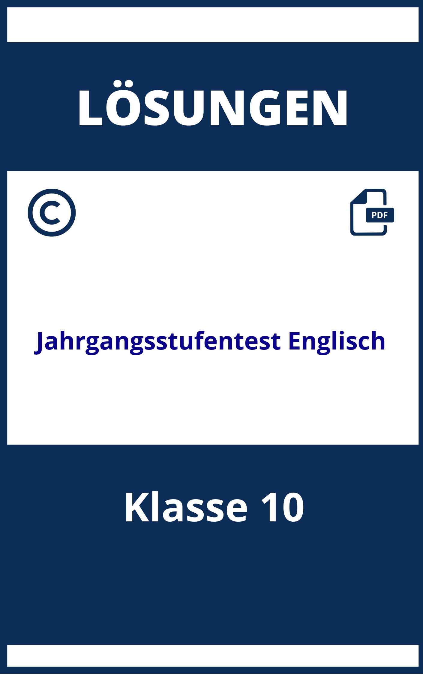 Jahrgangsstufentest Englisch 10. Klasse Lösungen