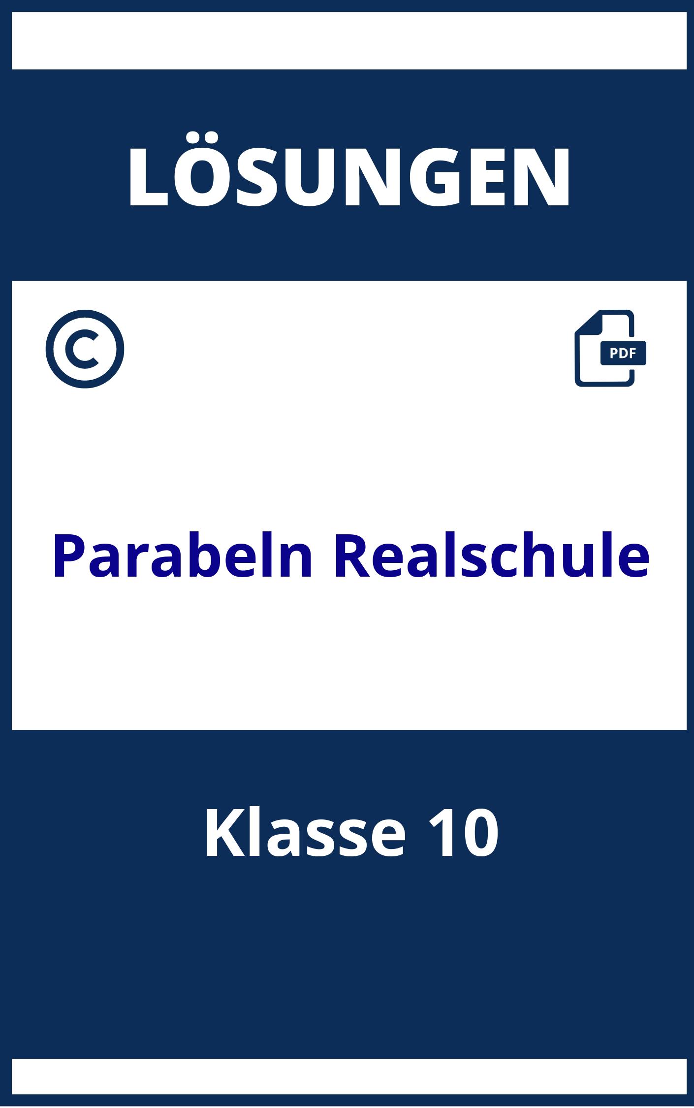 Parabeln Aufgaben Klasse 10 Realschule Mit Lösungen