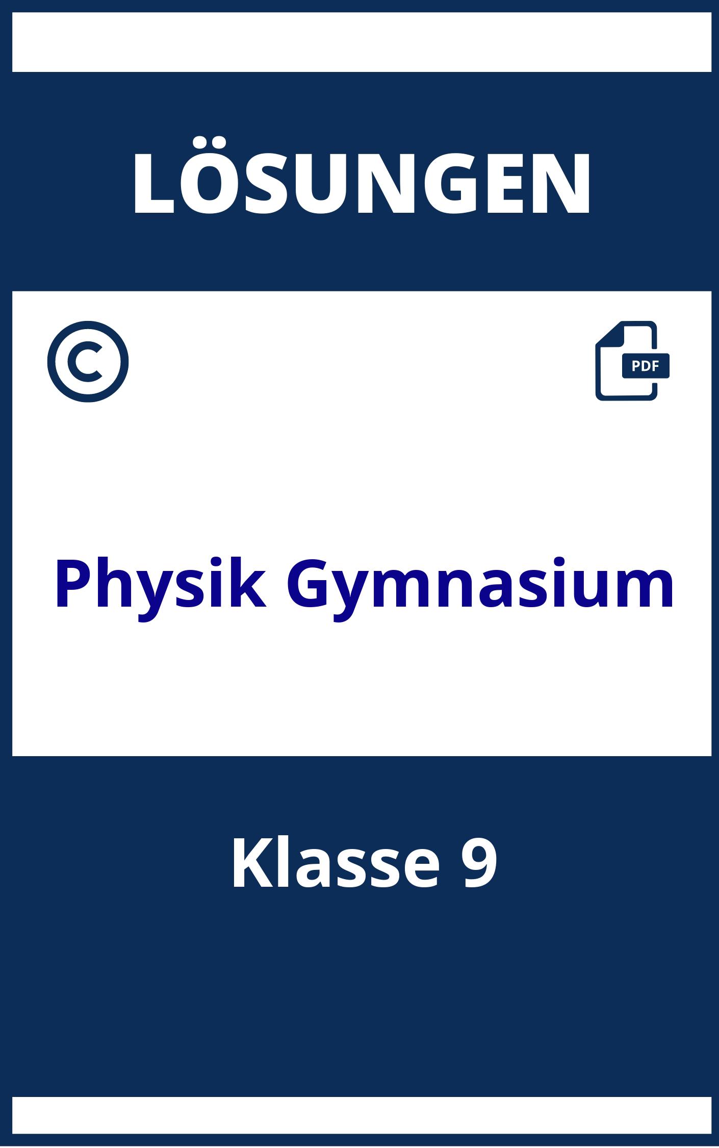 Physik 9 Klasse Gymnasium Aufgaben Mit Lösungen