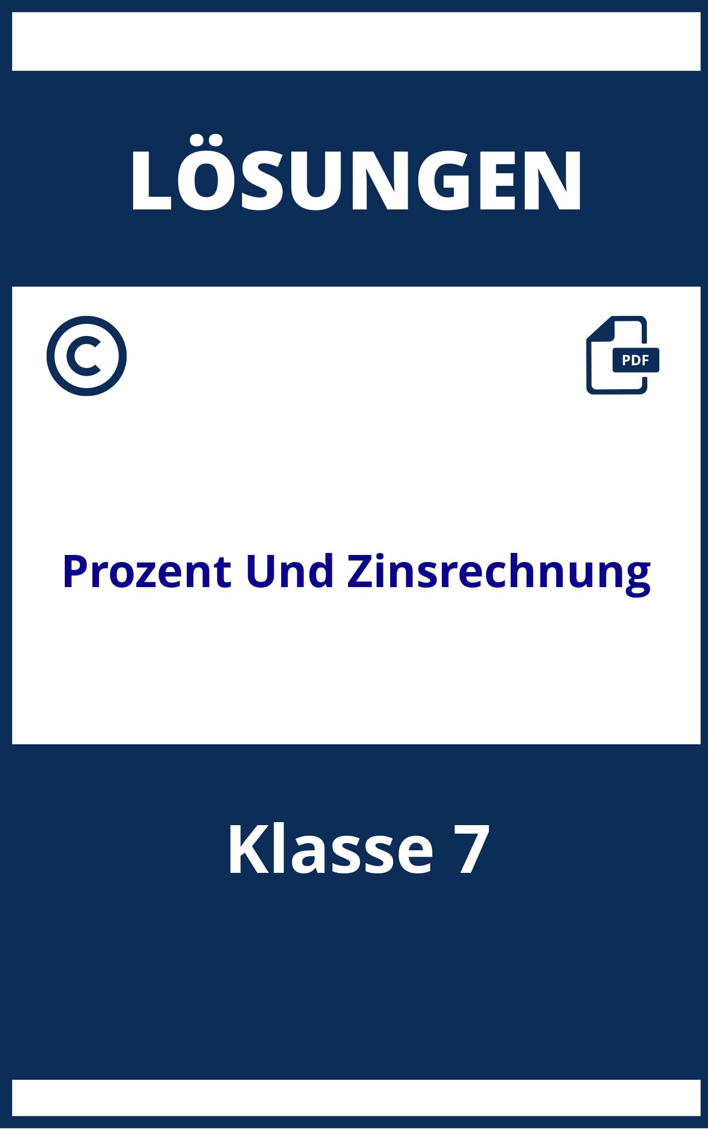 Prozent Und Zinsrechnung Aufgaben Mit Lösungen Klasse 7