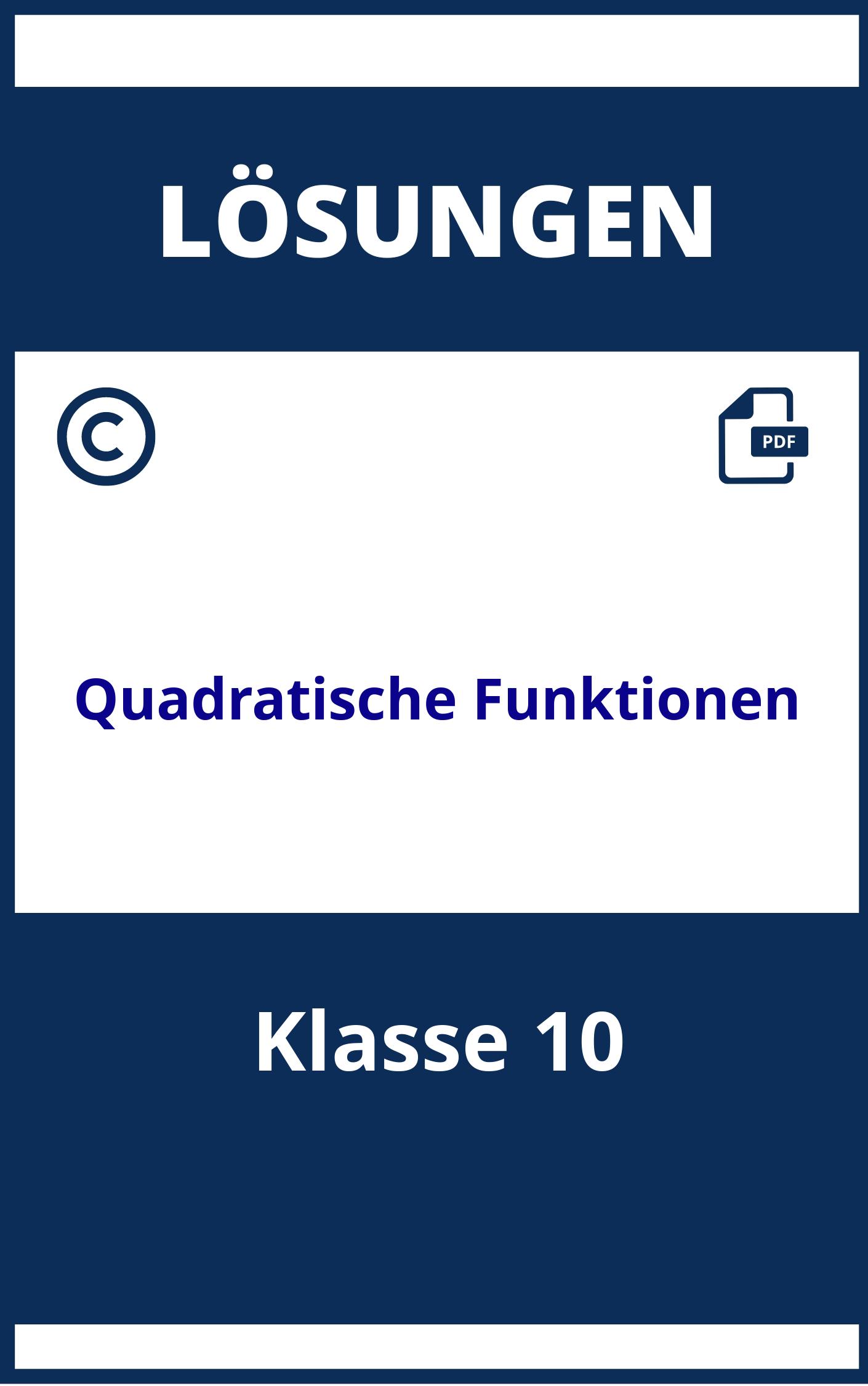 Quadratische Funktionen Aufgaben Mit Lösungen Klasse 10