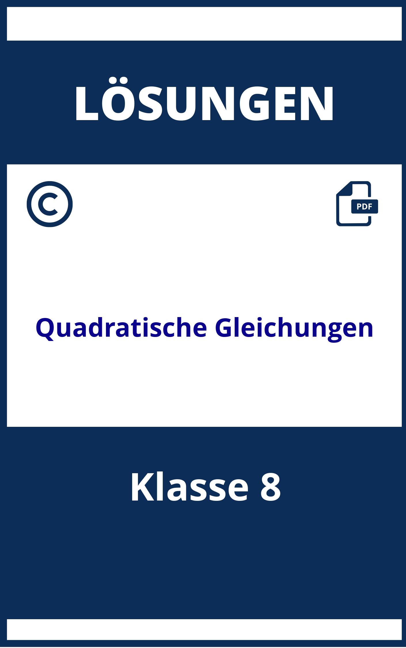 Quadratische Gleichungen Aufgaben Mit Lösungen Klasse 8