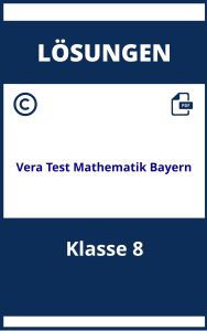 Vera Test Mathematik 8.Klasse Bayern Lösungen