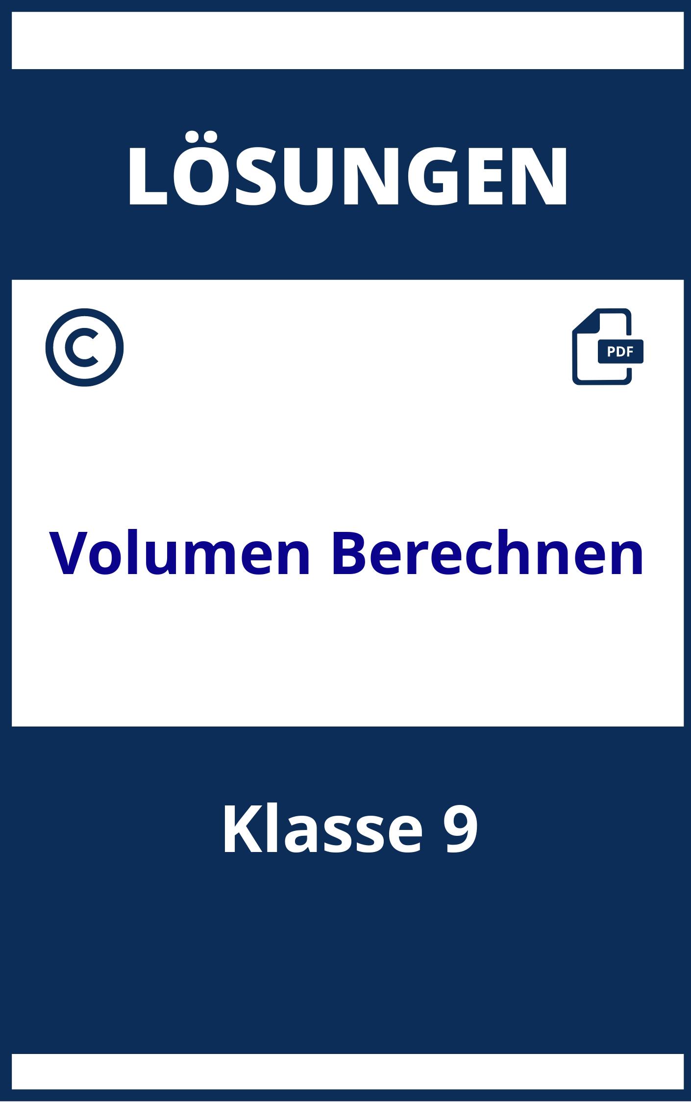 Volumen Berechnen Aufgaben Mit Lösungen Klasse 9